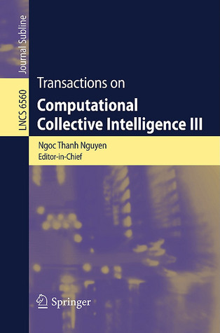 Transactions On Computational Collective Intelligence Iii (Lecture Notes In Computer Science / Transactions On Computational Collective Intelligence)