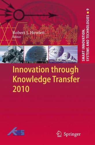 Innovation Through Knowledge Transfer 2010 (Smart Innovation, Systems And Technologies)