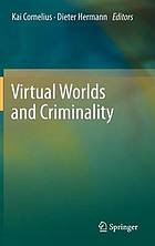 Virtual Worlds And Criminality