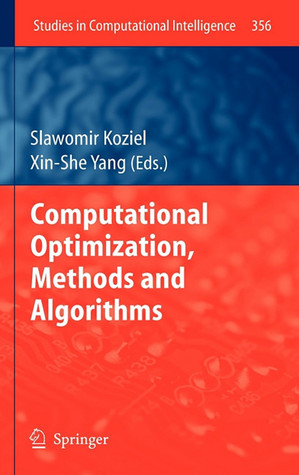 Computational Optimization, Methods And Algorithms (Studies In Computational Intelligence)