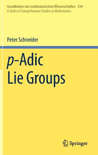 P Adic Lie Groups (Grundlehren Der Mathematischen Wissenschaften)
