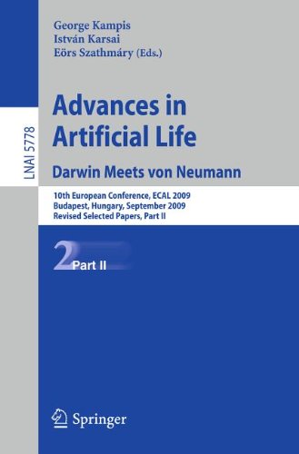 Advances in Artificial Life. Darwin Meets von Neumann : 10th European Conference, ECAL 2009, Budapest, Hungary, September 13-16, 2009, Revised Selected Papers, Part II