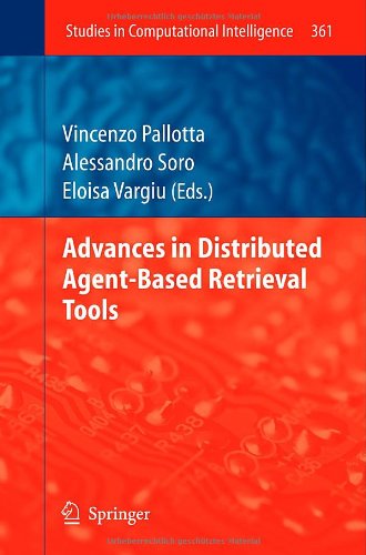 Advances In Distributed Agent Based Retrieval Tools (Studies In Computational Intelligence)