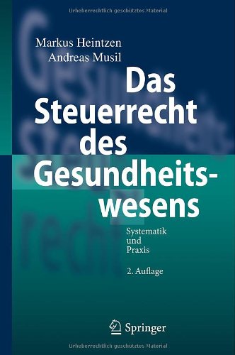 Das Steuerrecht des Gesundheitswesens : Systematik und Praxis