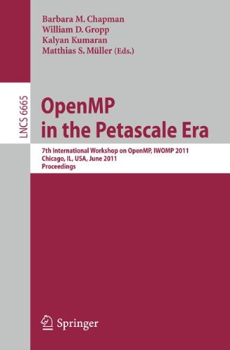 OpenMP in the Petascale Era 7th International Workshop on OpenMP, IWOMP 2011, Chicago, IL, USA, June 13-15, 2011. Proceedings