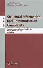 Structural information and communication complexity : 18th international colloquium, SIROCCO 2011, Gdańsk, Poland, June 26-29, 2011 ; proceedings