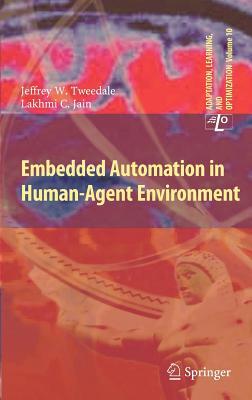 Embedded Automation in Human-Agent Environment
