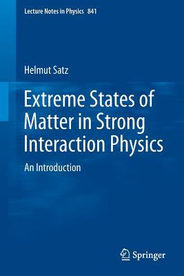 Extreme States of Matter in Strong Interaction Physics