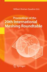 Proceedings of the 20th International Meshing Roundtable