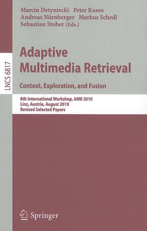 Adaptive Multimedia Retrieval