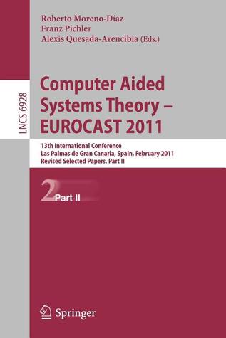 Computer Aided Systems Theory -- Eurocast 2011