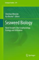 Seaweed biology : novel insights into ecophysiology, ecology and utilization