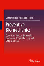 Preventive Biomechanics : Optimizing Support Systems for the Human Body in the Lying and Sitting Position