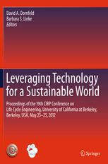 Leveraging Technology for a Sustainable World : Proceedings of the 19th CIRP Conference on Life Cycle Engineering, University of California at Berkeley, Berkeley, USA, May 23-25, 2012