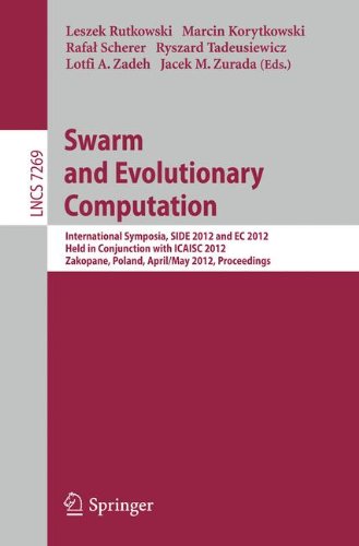 Swarm and evolutionary computation : international symposia, SIDE 2012 and EC 2012, Held in Conjunction with ICAISC 2012, Zakopane, Poland, April 29-May 3, 2012. Proceedings