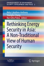 Rethinking energy security in Asia : a non-traditional view of human security