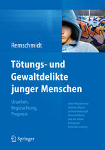 Tötungs- und Gewaltdelikte junger Menschen Ursachen, Begutachtung, Prognose