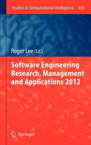 Software Engineering Research, Management and Applications 2012