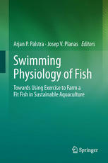 Swimming Physiology of Fish Towards Using Exercise to Farm a Fit Fish in Sustainable Aquaculture