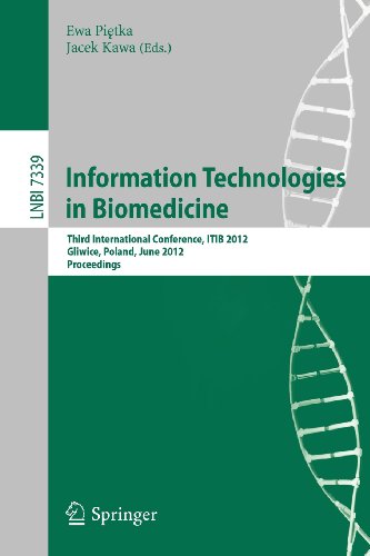 Information technologies in biomedicine : third international conference, ITIB 2012, Gliwice, Poland, June 11-13, 2012 ; proceedings