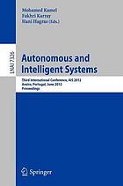 Autonomous and intelligent systems third international conference ; proceedings