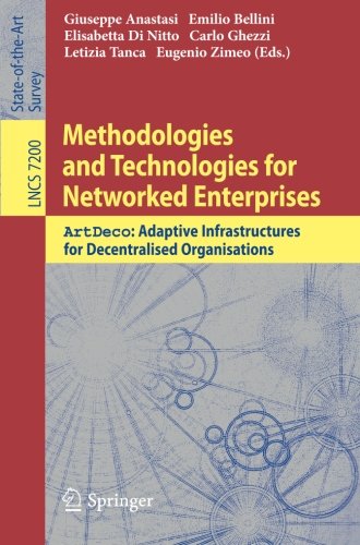 Methodologies and technologies for networked enterprises ArtDeco: adaptive infrastructures for decentralised Organisations