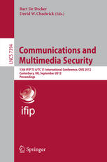 Communications and Multimedia Security 13th IFIP TC 6/TC 11 International Conference, CMS 2012, Canterbury, UK, September 3-5, 2012. Proceedings