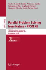 Parallel problem solving from nature - PPSN XII : 12th international conference, Taormina, Italy, September 1-5, 2012; proceedings. Pt. 2 ...