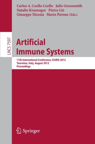 Artificial immune systems : 11th International Conference, ICARIS 2012, Taormina, Italy, August 28-31, 2012. Proceedings