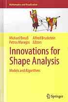 Innovations for shape analysis : models and algorithms