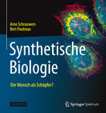 Synthetische Biologie - Der Mensch als Schöpfer?.