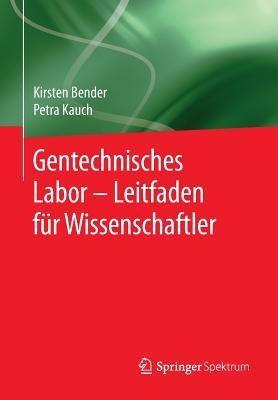 Gentechnisches Labor - Juristischer Leitfaden Fur Biowissenschaftler