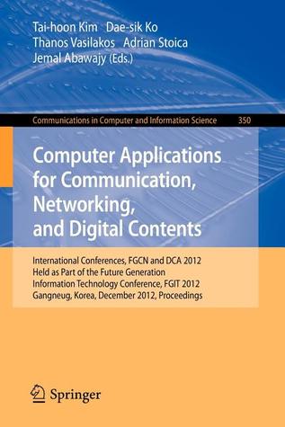 Computer Applications for Communication, Networking, and Digital Contents