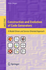 Construction and evolution of code generators : a model-driven and service-oriented approach