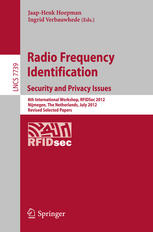 Radio Frequency Identification. Security and Privacy Issues : 8th International Workshop, RFIDSec 2012, Nijmegen, the Netherlands, July 2-3, 2012, Revised Selected Papers