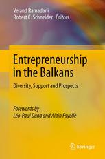 Entrepreneurship in the Balkans Diversity, Support and Prospects