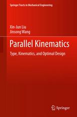 Parallel kinematics : type, kinematics, and optimal design