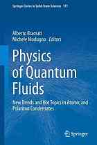 Physics of Quantum Fluids New Trends and Hot Topics in Atomic and Polariton Condensates