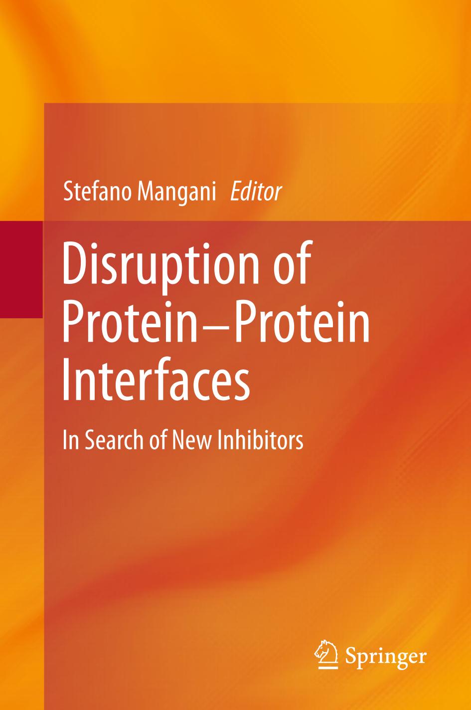 Disruption of Protein-Protein Interfaces In Search of New Inhibitors