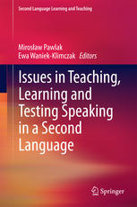 Issues in Teaching, Learning and Testing Speaking in a Second Language