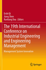 The 19th International Conference on Industrial Engineering and Engineering Management : Management System Innovation.