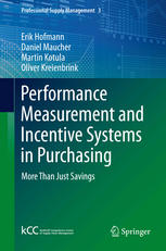 Performance Measurement and Incentive Systems in Purchasing More Than Just Savings