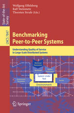 Benchmarking Peer-to-Peer Systems Understanding Quality of Service in Large-Scale Distributed Systems