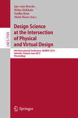 Design Science at the Intersection of Physical and Virtual Design 8th International Conference, DESRIST 2013, Helsinki, Finland, June 11-12, 2013. Proceedings