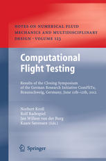 Computational Flight Testing : Results of the Closing Symposium of the German Research Initiative ComFliTe, Braunschweig, Germany, June 11th-12th, 2012