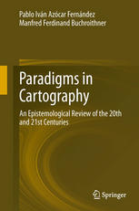 Paradigms in Cartography An Epistemological Review of the 20th and 21st Centuries