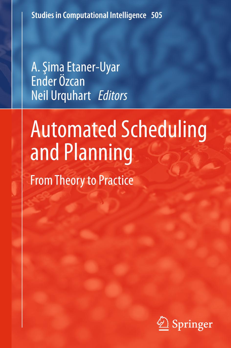 Automated scheduling and planning : from theory to practice