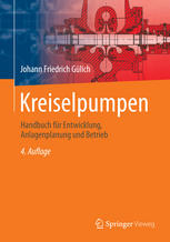 Kreiselpumpen : Handbuch für Entwicklung, Anlagenplanung und Betrieb