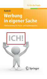 Werbung in eigener Sache : Selbstmarketing für Physio- und Ergotherapeuten