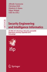 Security Engineering and Intelligence Informatics : CD-ARES 2013 Workshops : MoCrySEn and SeCIHD, Regensburg, Germany, September 2-6, 2013 : proceedings